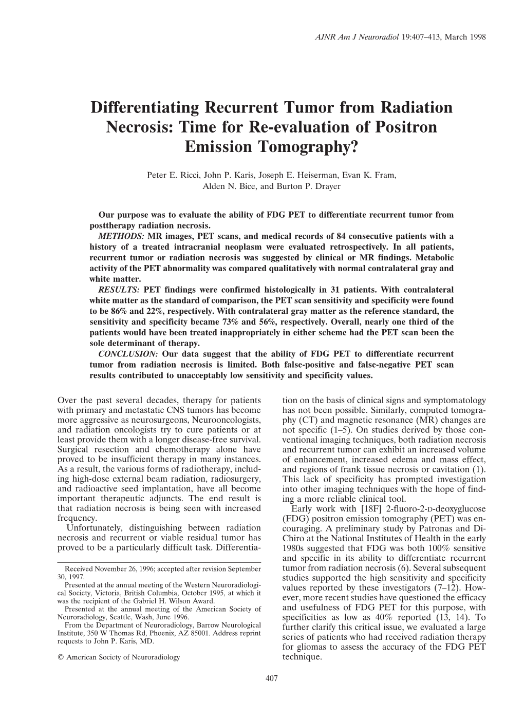 Differentiating Recurrent Tumor from Radiation Necrosis: Time for Re-Evaluation of Positron Emission Tomography?