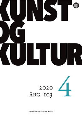 Kunst Og Kultur 4-2020, Årgang 103