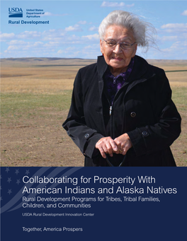 Collaborating for Prosperity with American Indians and Alaska Natives Rural Development Programs for Tribes, Tribal Families, Children, and Communities
