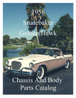 1956 Studebaker Golden Hawk Chassis and Body Parts Catalog