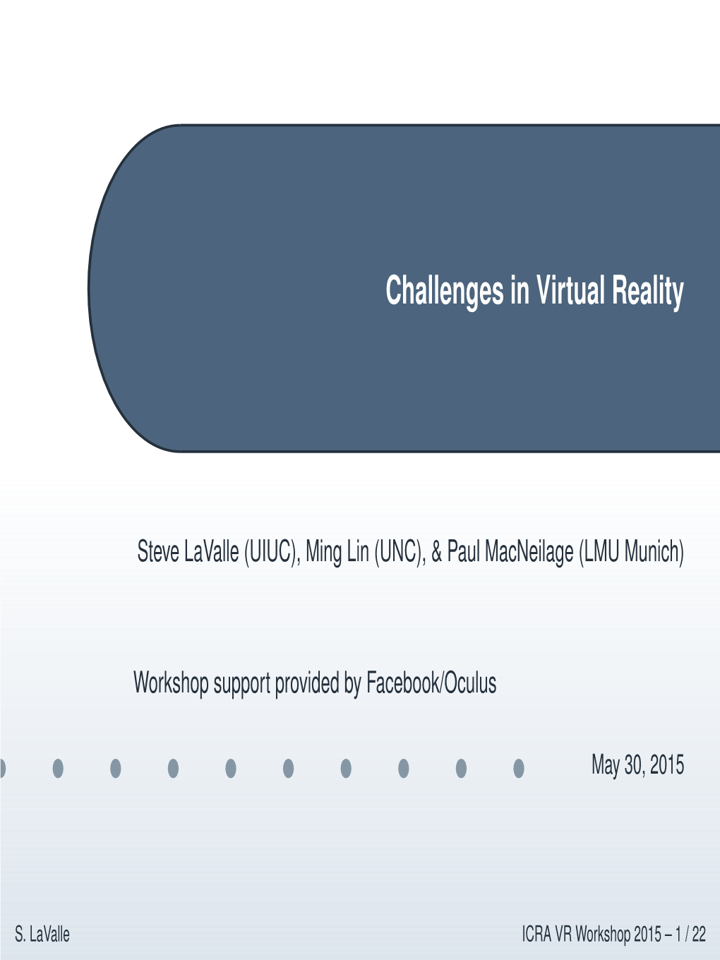 Challenges in Virtual Reality