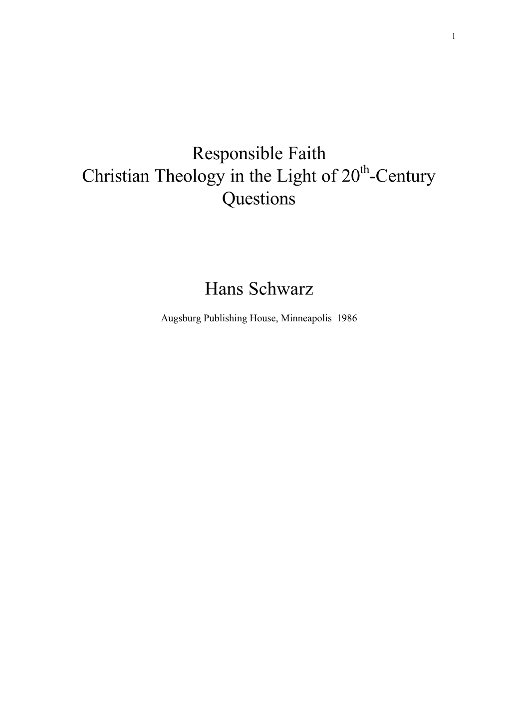 Responsible Faith Christian Theology in the Light of 20Th-Century Questions