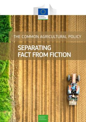 The Common Agricultural Policy: Separating Fact from Fiction