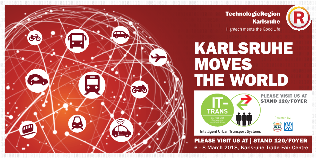 Karlsruhe Moves the World Please Visit Us at Stand 120/Foyer