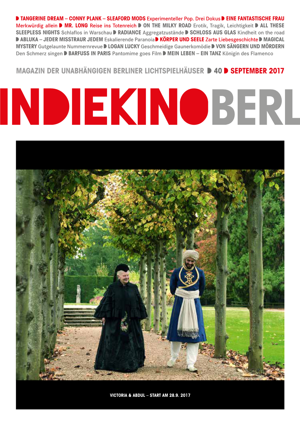 Magazin DER Unabhängigen BERLINER Lichtspielhäuser D 40 D SEPTEMBER 2017 Indiekinoberlin