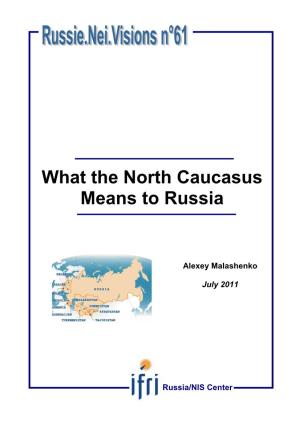 What the North Caucasus Means to Russia