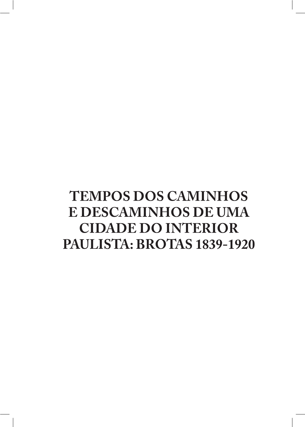 BROTAS 1839-1920 Editora Brazil Publishing