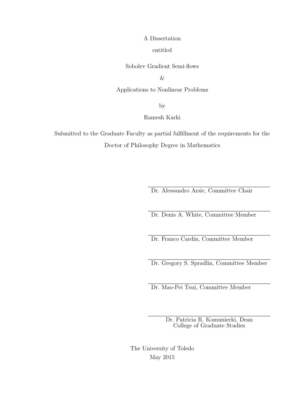 A Dissertation Entitled Sobolev Gradient Semi-Flows & Applications