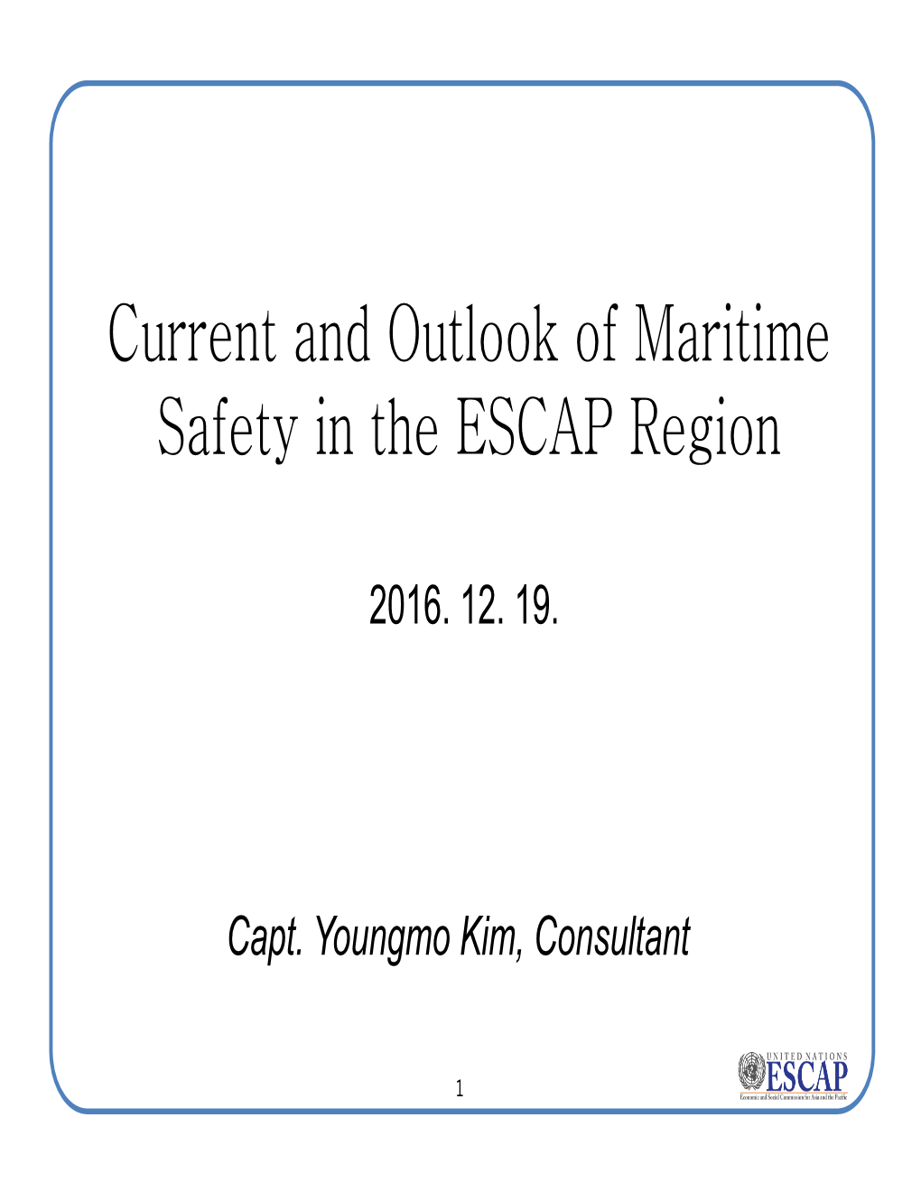 Current and Outlook of Maritime Safety in the ESCAP Region