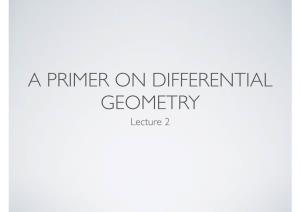 A PRIMER on DIFFERENTIAL GEOMETRY Lecture 2 DIFFERENTIAL GEOMETRY