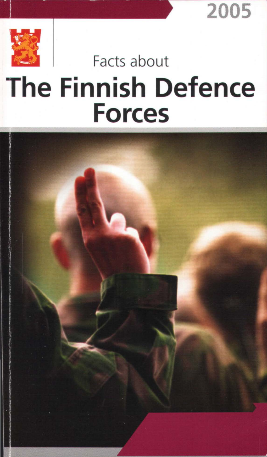 The Finnish Defence Forces PUBLIC INFORMATION DIVISION of the DEFENCE STAFF