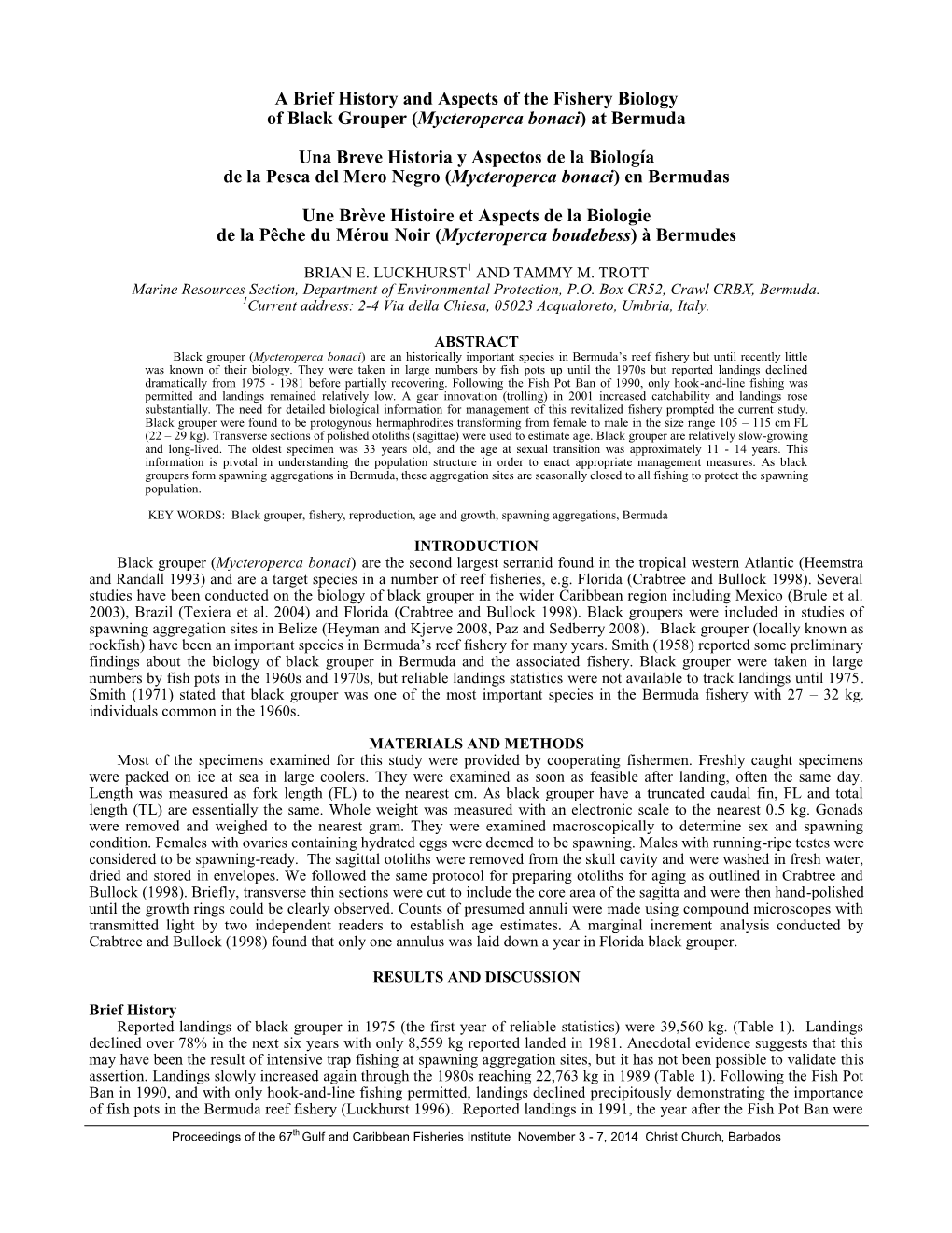 A Brief History and Aspects of the Fishery Biology of Black Grouper (Mycteroperca Bonaci) at Bermuda Una Breve Historia Y Aspec