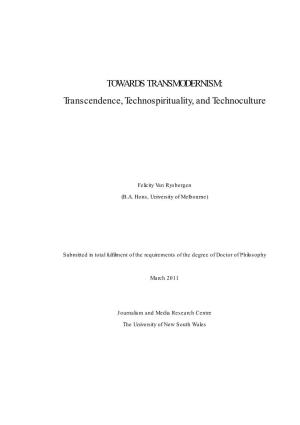 TOWARDS TRANSMODERNISM: Transcendence, Technospirituality, and Technoculture