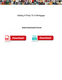 Adding a Party to a Mortgage
