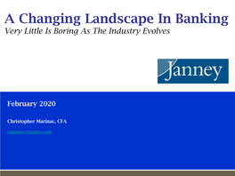 A Changing Landscape in Banking Very Little Is Boring As the Industry Evolves