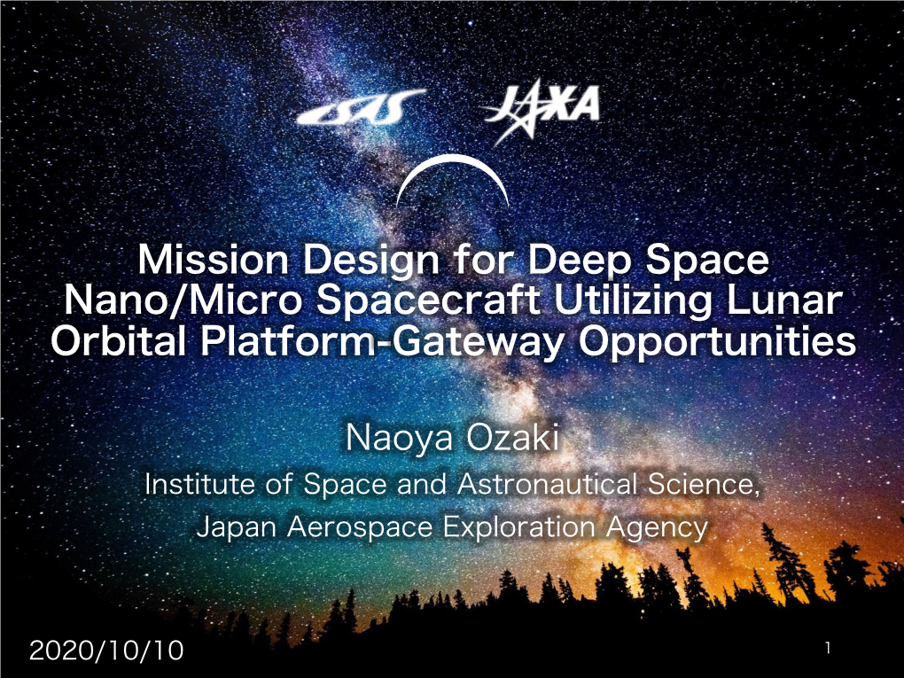 Mission Design for Deep Space Nano/Micro Spacecraft Utilizing Lunar Orbital Platform-Gateway Opportunities