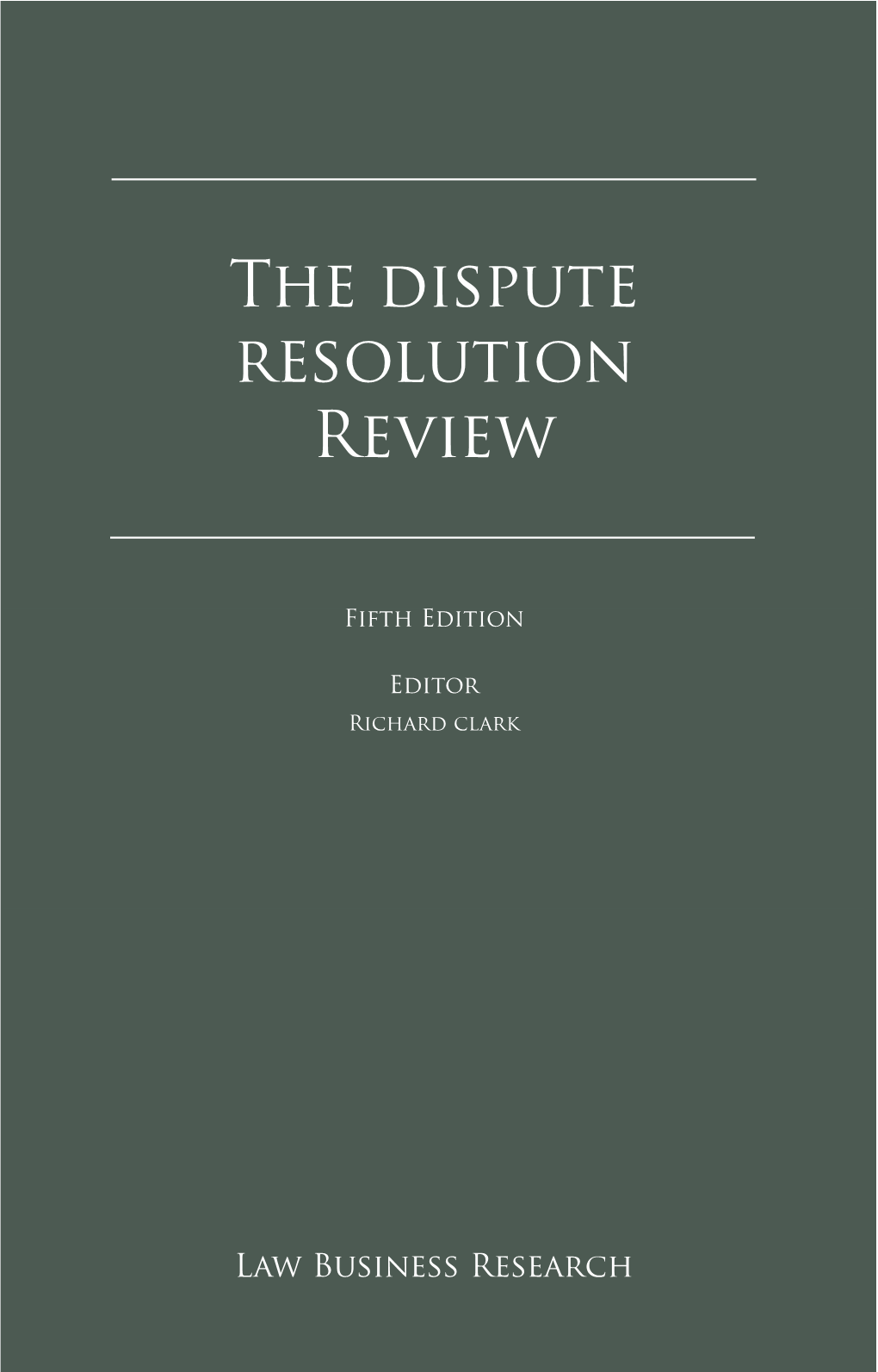 The Dispute Resolution Review