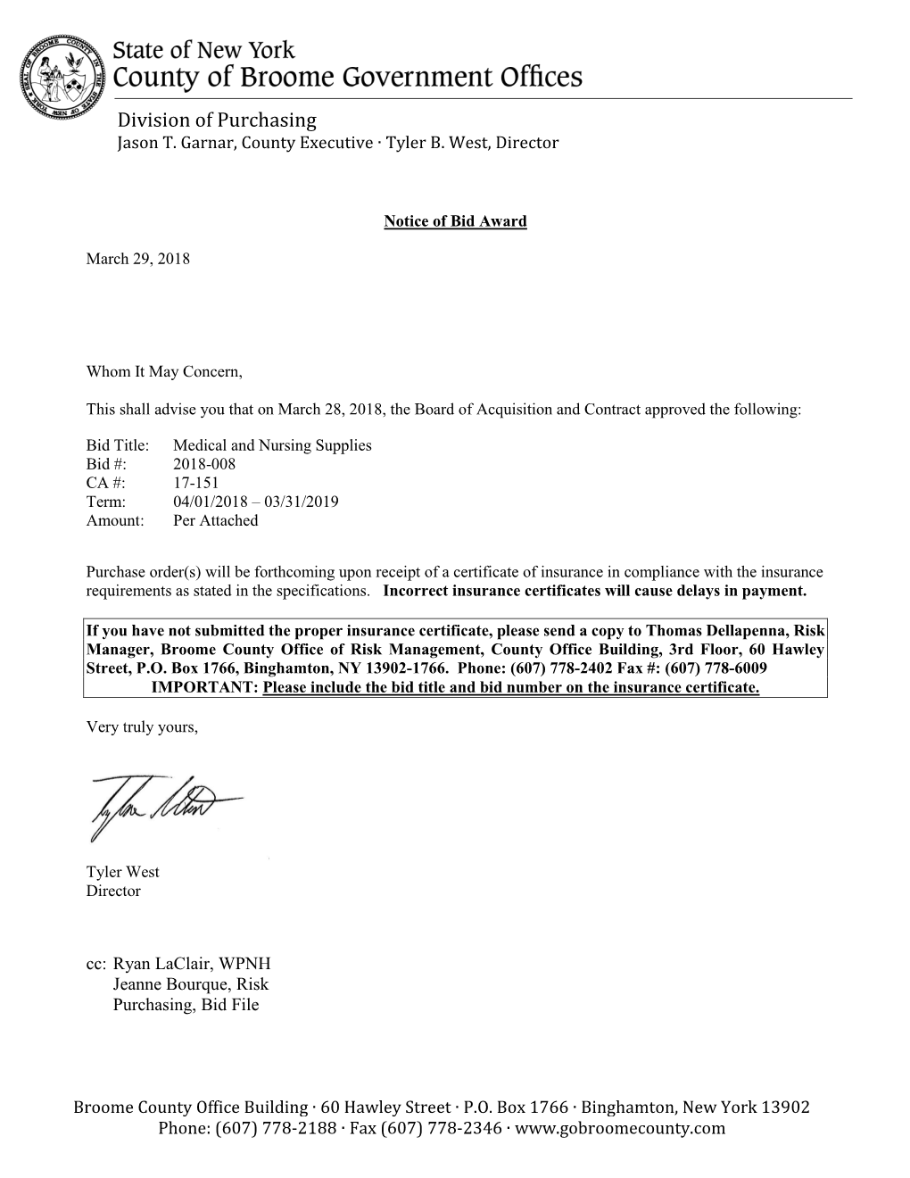 Medical and Nursing Supplies Bid #: 2018-008 CA #: 17-151 Term: 04/01/2018 – 03/31/2019 Amount: Per Attached