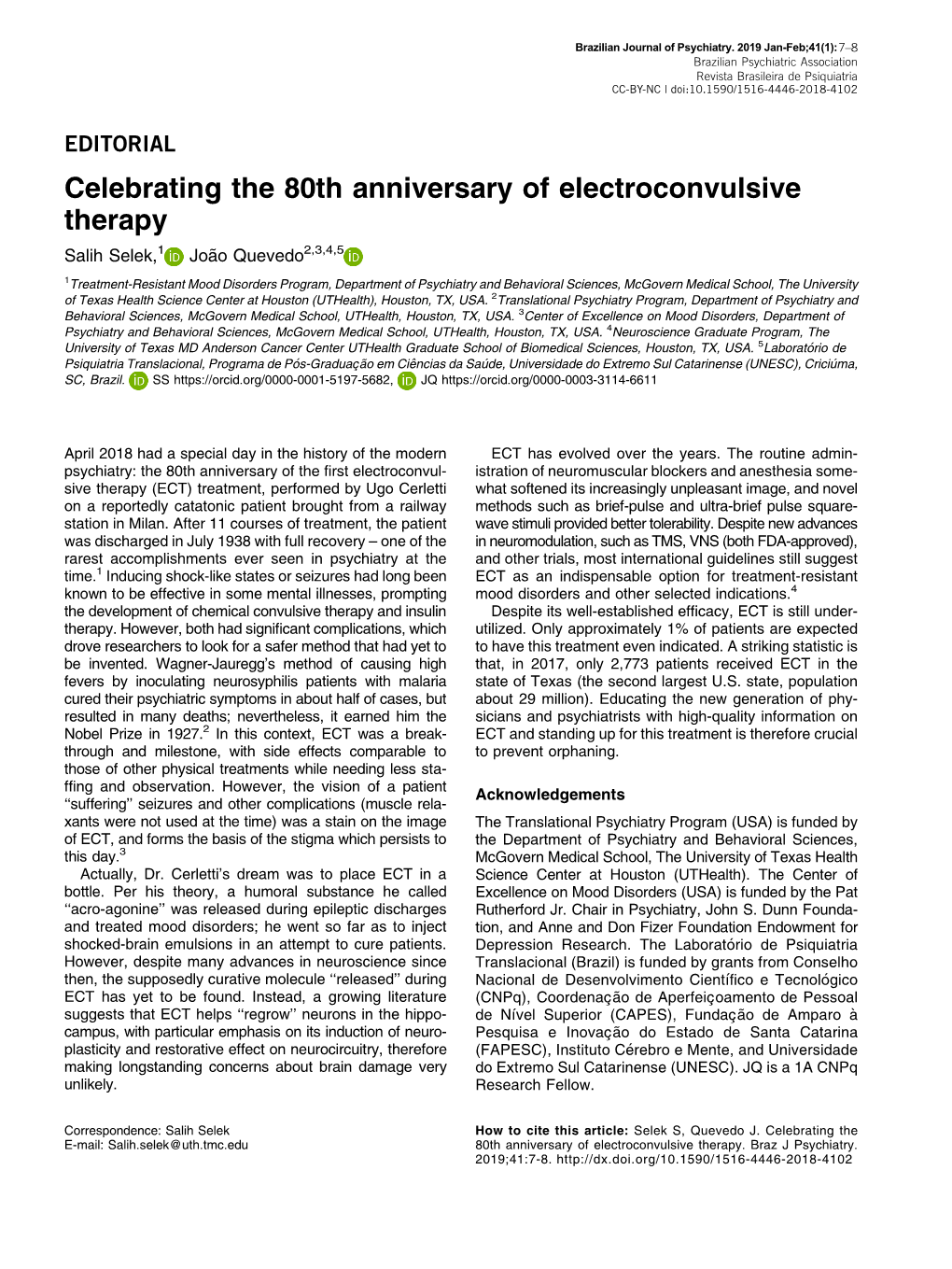 Celebrating the 80Th Anniversary of Electroconvulsive Therapy Salih Selek,1 Joa˜O Quevedo2,3,4,5
