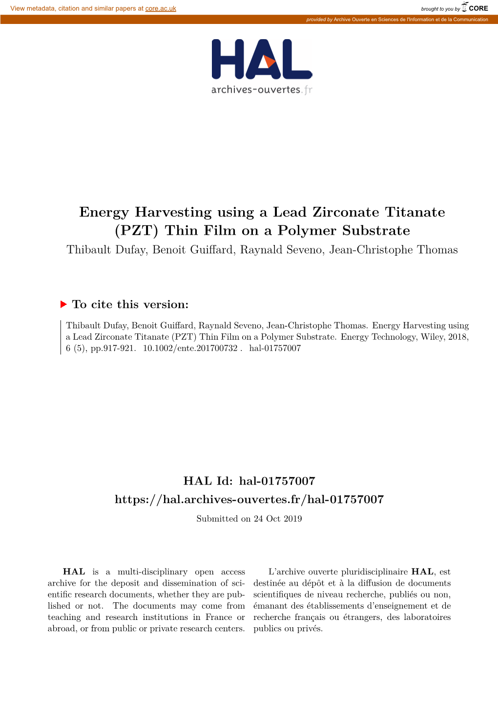 Energy Harvesting Using a Lead Zirconate Titanate (PZT) Thin Film on a Polymer Substrate Thibault Dufay, Benoit Guiffard, Raynald Seveno, Jean-Christophe Thomas