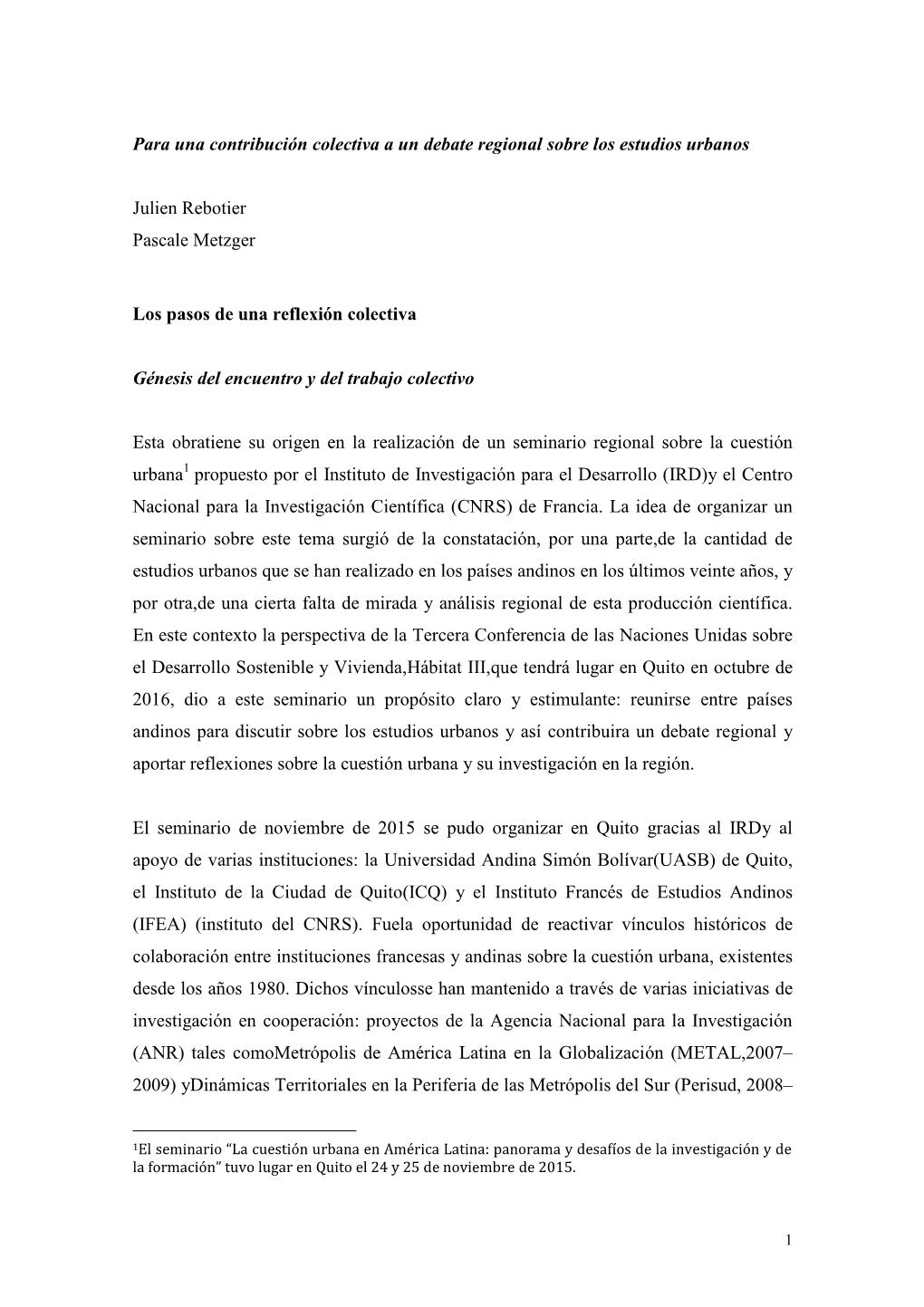 Para Una Contribución Colectiva a Un Debate Regional Sobre Los Estudios Urbanos