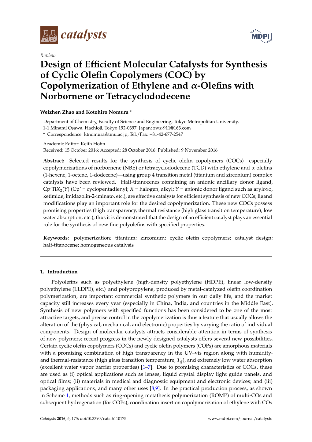 Design of Efficient Molecular Catalysts for Synthesis of Cyclic Olefin