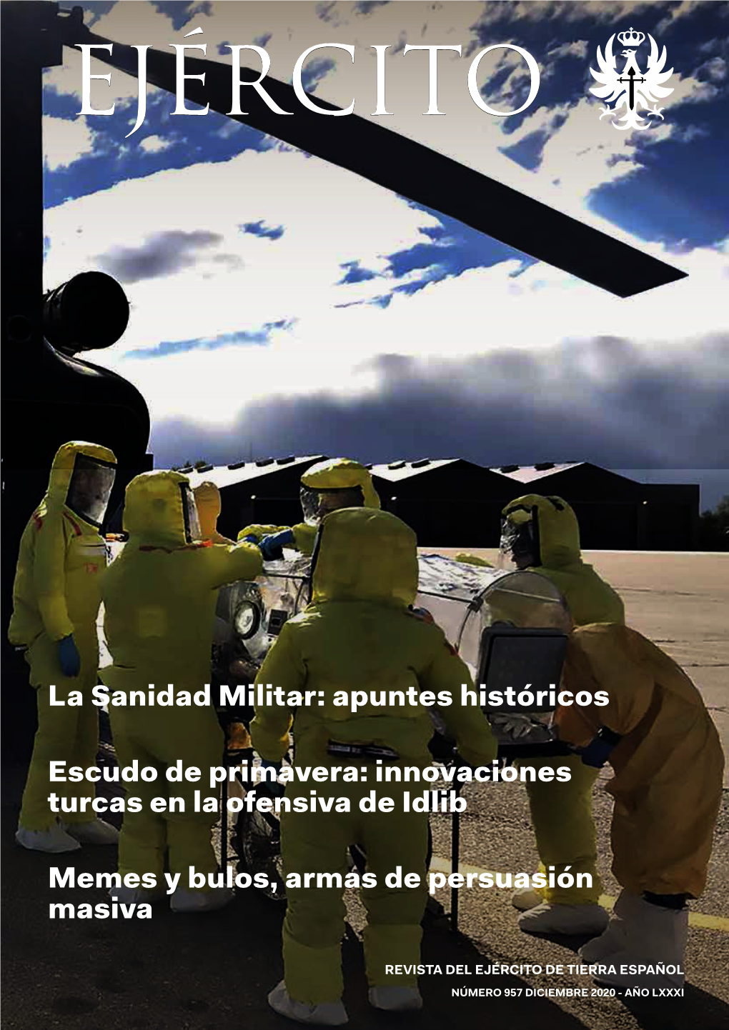 EJÉRCITO DE TIERRA ESPAÑOL NÚMERO 957 DICIEMBRE 2020 - AÑO LXXXI Diciembre 2020 • AÑO LXXXI • NÚM