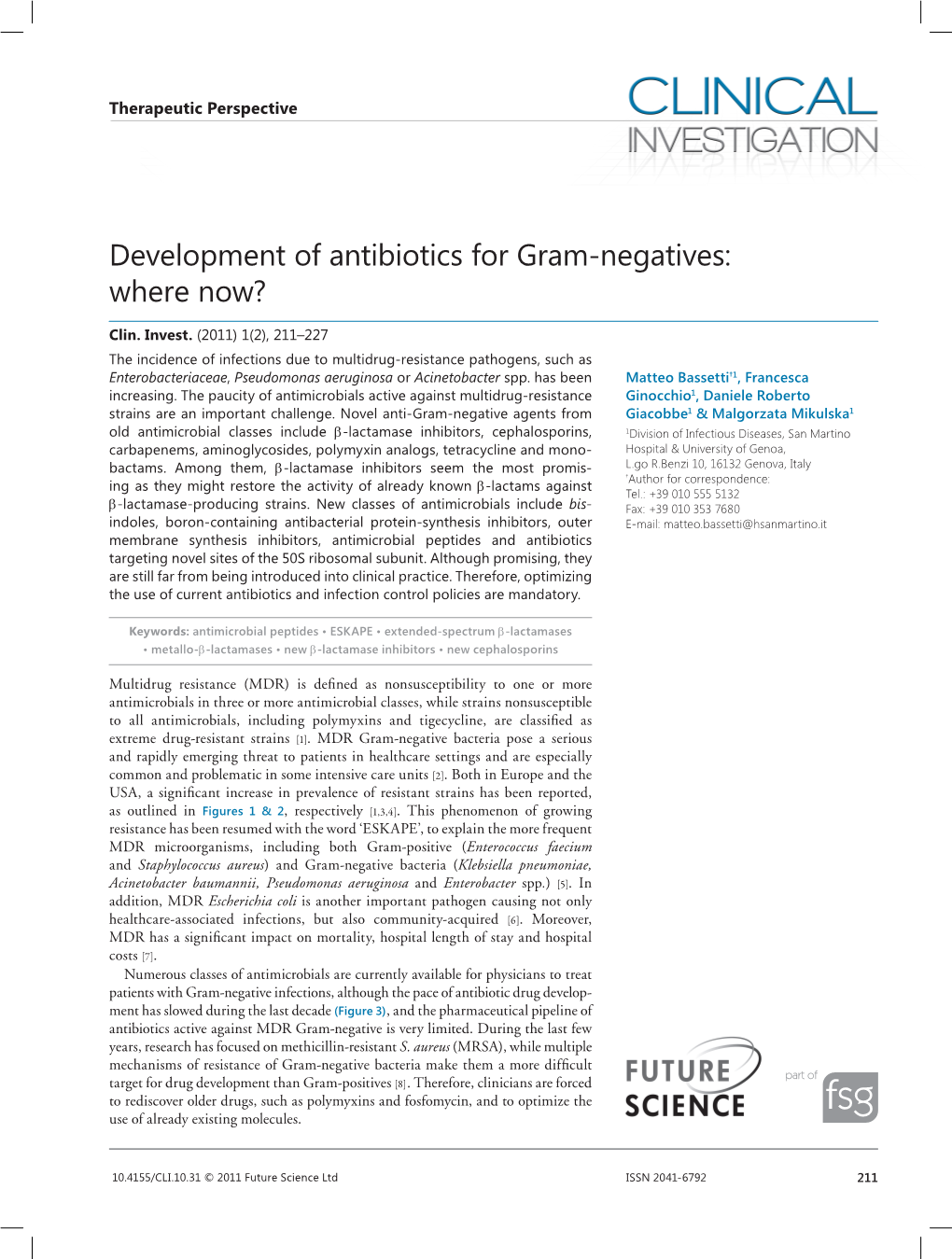Development of Antibiotics for Gram-Negatives: Where Now?