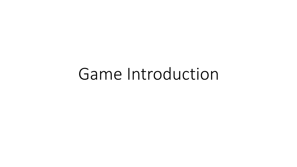 Game Introduction What Is a Game?