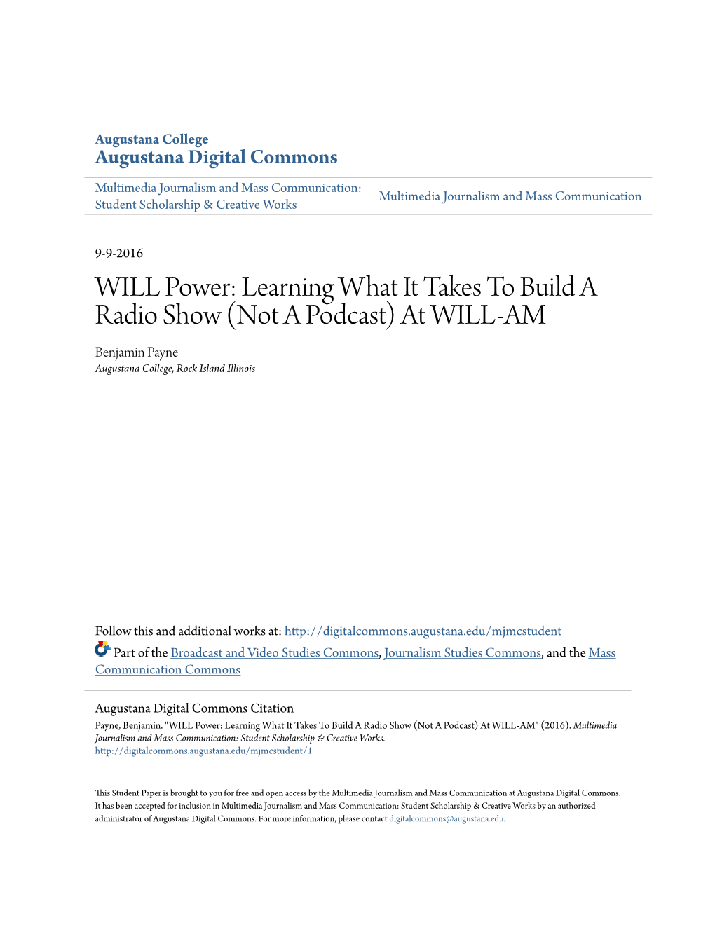 WILL Power: Learning What It Takes to Build a Radio Show (Not a Podcast) at WILL-AM Benjamin Payne Augustana College, Rock Island Illinois