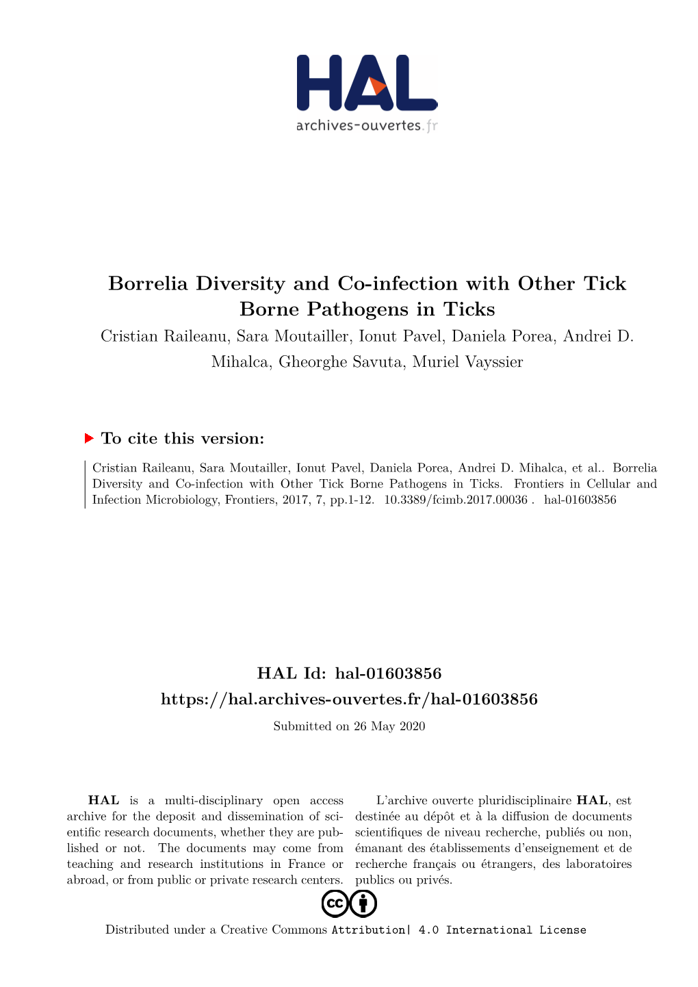 Borrelia Diversity and Co-Infection with Other Tick Borne Pathogens in Ticks Cristian Raileanu, Sara Moutailler, Ionut Pavel, Daniela Porea, Andrei D