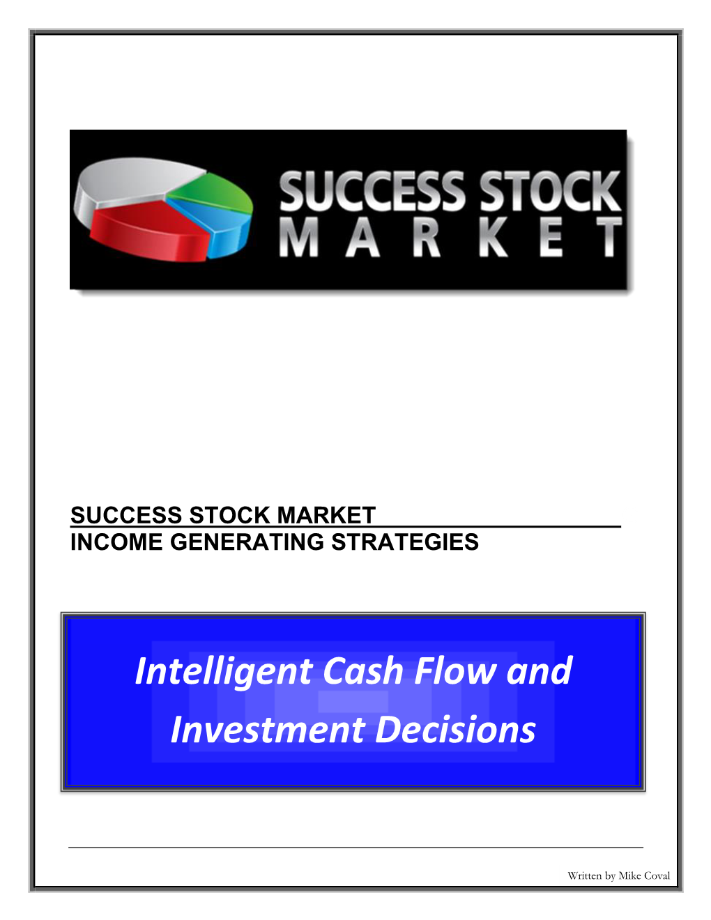 Intelligent Cash Flow and Investment Decisions