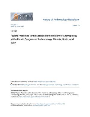 Papers Presented to the Session on the History of Anthropology at the Fourth Congress of Anthropology, Alicante, Spain, April 1987