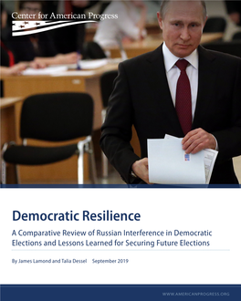 Democratic Resilience a Comparative Review of Russian Interference in Democratic Elections and Lessons Learned for Securing Future Elections