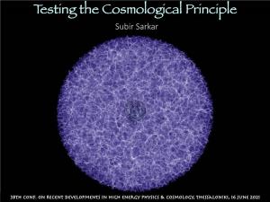 Testing the Cosmological Principle Subir Sarkar