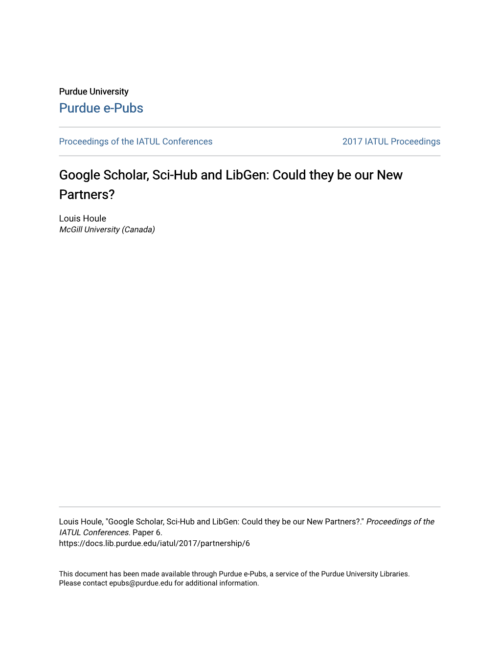 Google Scholar, Sci-Hub and Libgen: Could They Be Our New Partners?