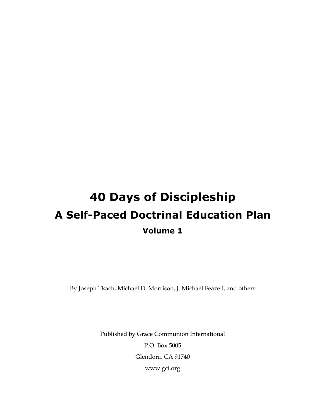 40 Days of Discipleship a Self-Paced Doctrinal Education Plan Volume 1