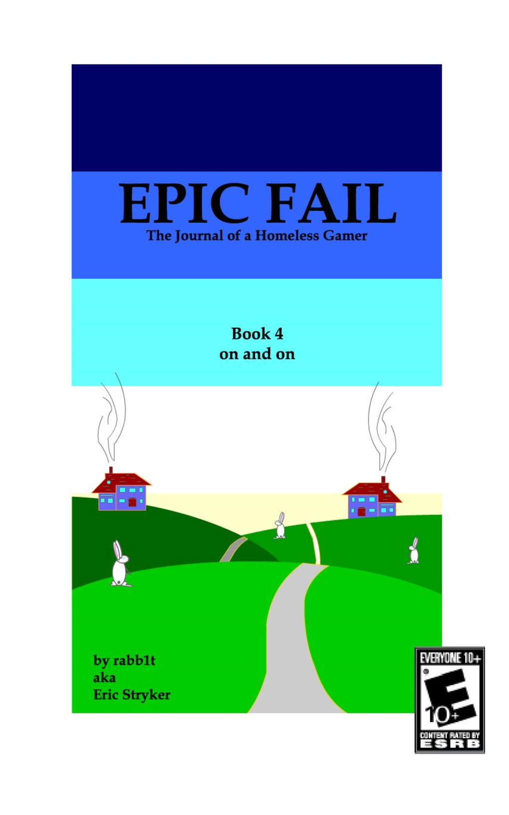 Epic Fail the Journal of a Homeless Gamer