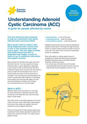Adenoid Cystic Carcinoma (ACC) a Guide for People Affected by Cancer