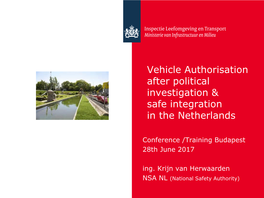 Vehicle Authorisation After Political Investigation & Safe Integration in the Netherlands