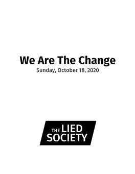We Are the Change Sunday, October 18, 2020