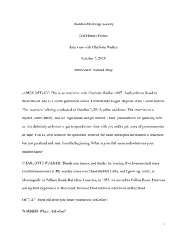 Buckhead Heritage Society Oral History Project Interview with Charlotte Walker October 7, 2013 Interviewer: James Ottley JAMES O