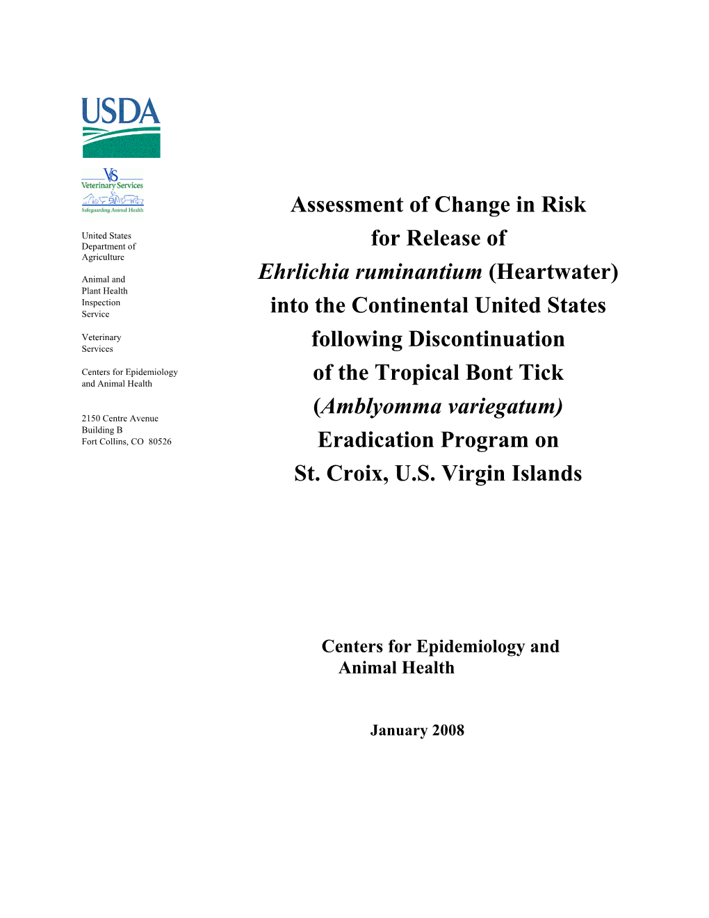 Assessment of Change in Risk for Release of Ehrlichia Ruminantium (Heartwater) Into the Continental United States Following Disc