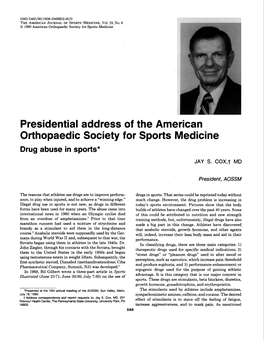 Presidential Address of the American Orthopaedic Society for Sports Medicine Drug Abuse in Sports* JAY S