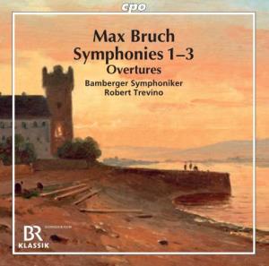 Max Bruch Symphonies 1–3 Overtures Bamberger Symphoniker Robert Trevino