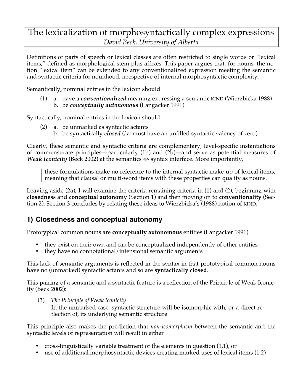 The Lexicalization of Morphosyntactically Complex Expressions David Beck, University of Alberta