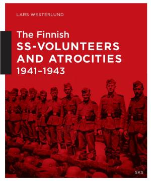 Lars Westerlund, the Finnish SS-Volunteers and Atrocities