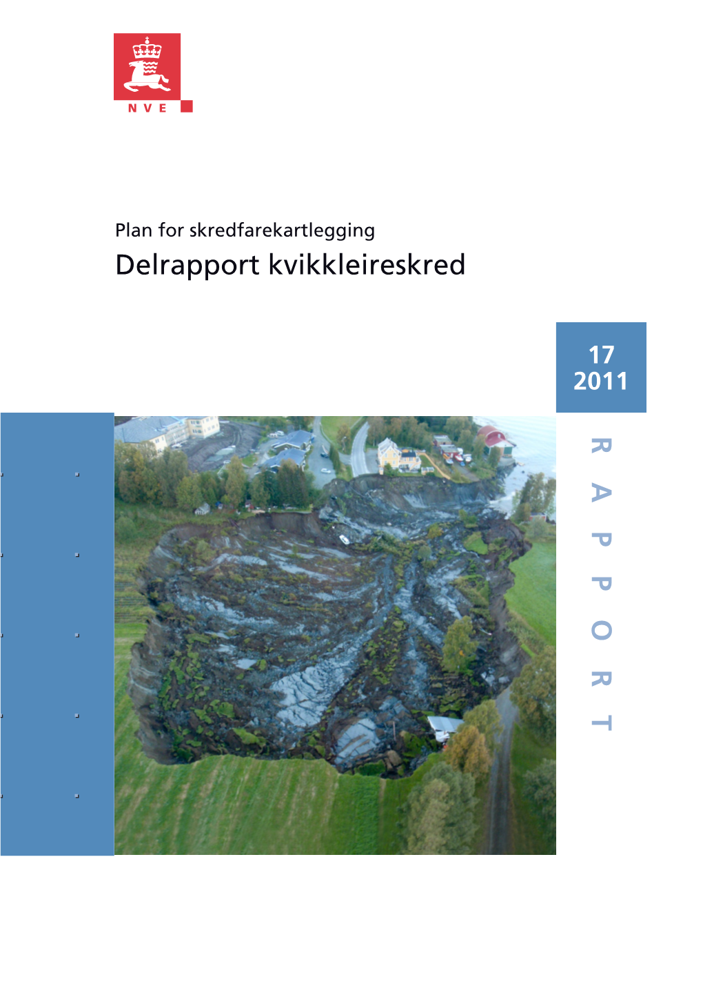 RAPPOR T Delrapport Kvikkleireskred