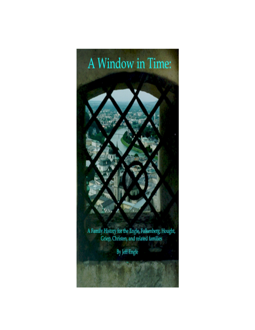 A Window in Time: Family History Introduction Ii Section 1 - Family History Introduction – a Window in Time 2000