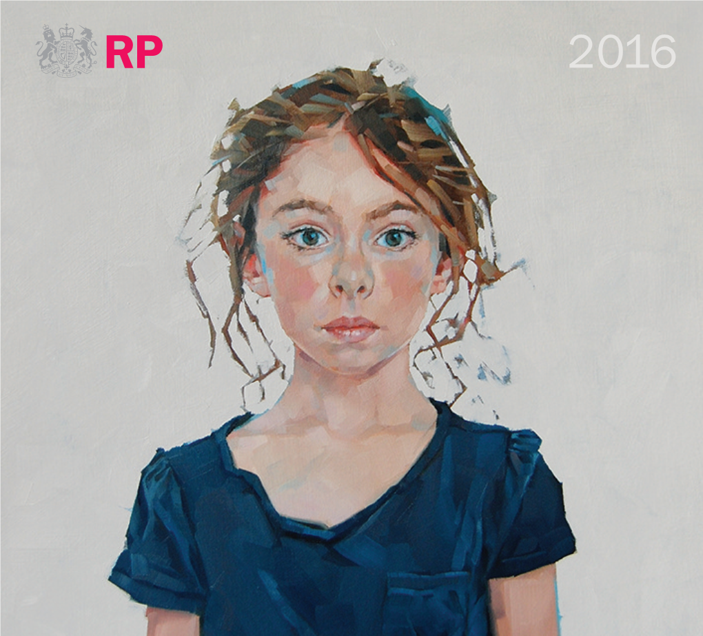 Annual Exhibition 2016 Royal Society of Portrait Painters 17 Carlton House Terrace, London S W1 Y 5BD Tel: 020 7930 6844